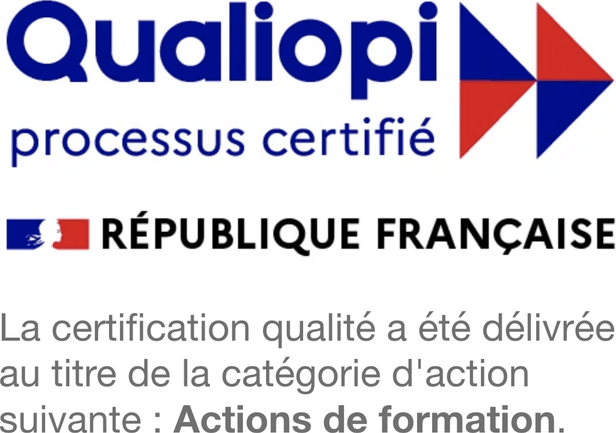 Qualiopi — processus certifié — République Française. La certification qualité a été délivrée au titre de la catégorie d'action suivante : Actions de formation.