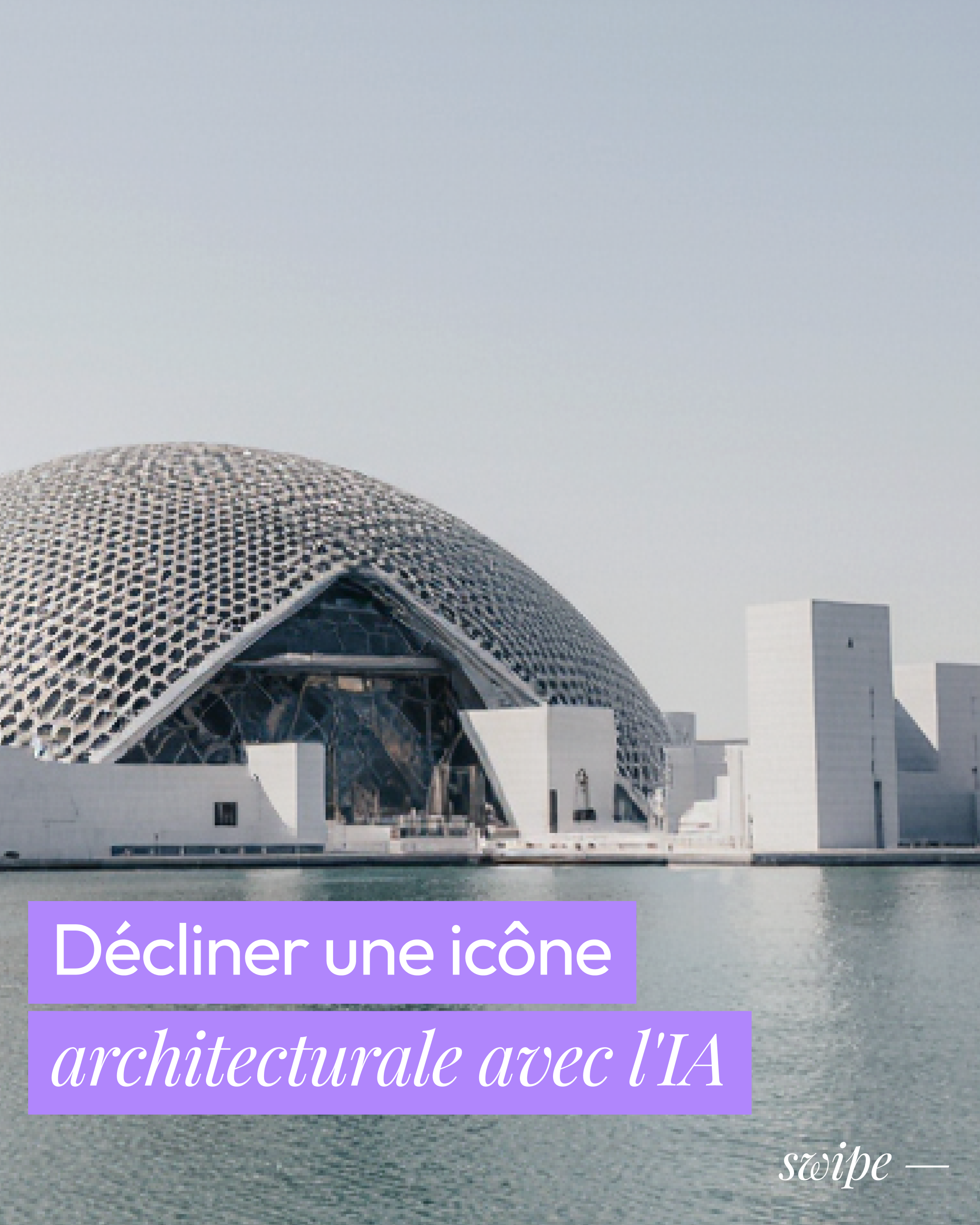 Decliner une icone architecturale avec l'IA